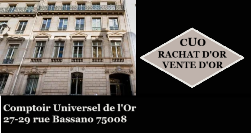 COMPTOIR UNIVERSEL DE L'OR  27-29 rue Bassano 75008 PARIS  métro Georges V